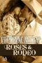 [Rough and Ready 05] • Roses and Rodeo